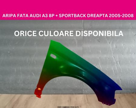 Aripa fata Audi A3 8P + Sportback Negru,Gri,Alb,Albastru,Rosu vopsita dreapta  2005-2008 8P0821106D