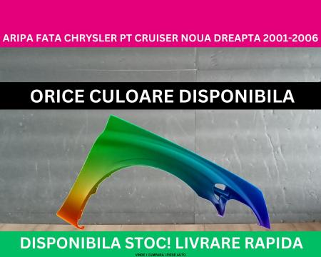 Aripa fata Chrysler PT-Cruiser Alb,Rosu,Argintiu,Negru,Maro 2001-2006 NOUA gata vopsita dreapta  5015484AA