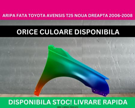 Aripa fata Toyota Avensis T25 Alb,Rosu,Argintiu,Negru,Verde 2006-2008 NOUA gata vopsita dreapta 53811-05040