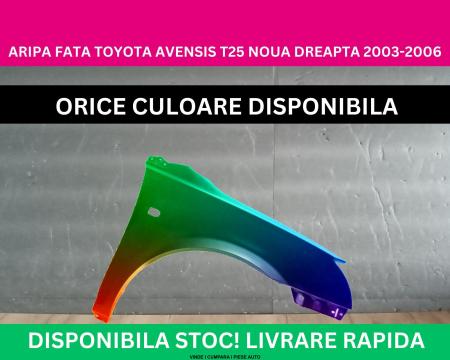 Aripa fata Toyota Avensis T25 Alb,Rosu,Argintiu,Negru,Verde 2003-2006 NOUA gata vopsita dreapta 53812-05020