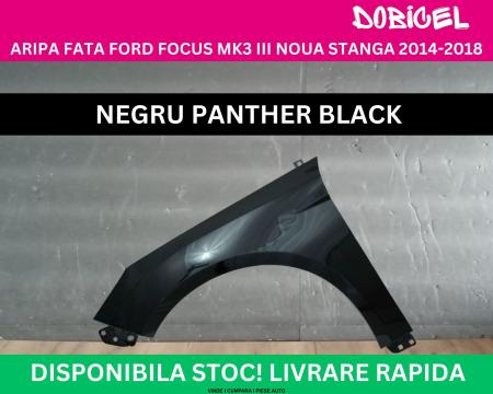 Aripa fata Ford Focus MK3 3 Negru Panther Black NOUA vopsita stanga 2014-2018 1729700
