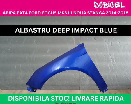 Aripa fata Ford Focus MK3 3 Albastru Deep Blue NOUA vopsita stanga 2014-2018 1729700
