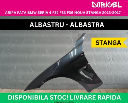 Aripa fata BMW Seria 4 F32 F33 F36 culoare Albastru Albastra NOUA vopsita 2013-2017 stanga 41357330549