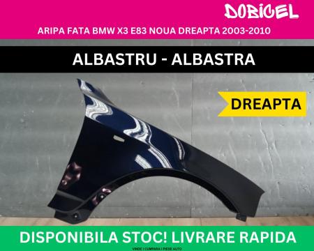 Aripa dreapta fata BMW X3 E83 culoare Albastru Albastra NOUA vopsita 2003-2010 41353405922
