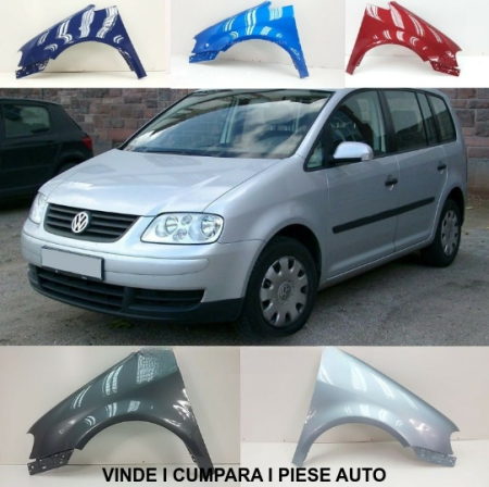 Aripa fata dreapta negru gri albastra rosie alba VW Touran 1T1 2002-2006 orice culoare disponibila NOUA