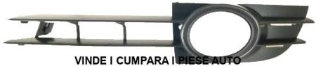 Grila Bara Fata Cu Locas Proiector Stanga (Diesel) Audi A6/C6 2004 2005 | 2006 2007 | 2008 4F080768101C